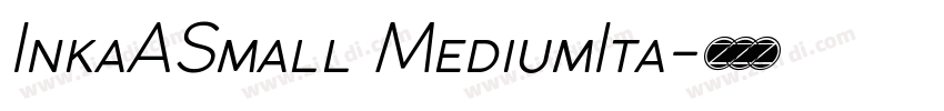 InkaASmall MediumIta字体转换